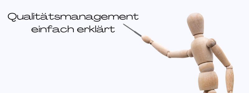 Was bedeutet Qualitätsmanagement - Erklärung